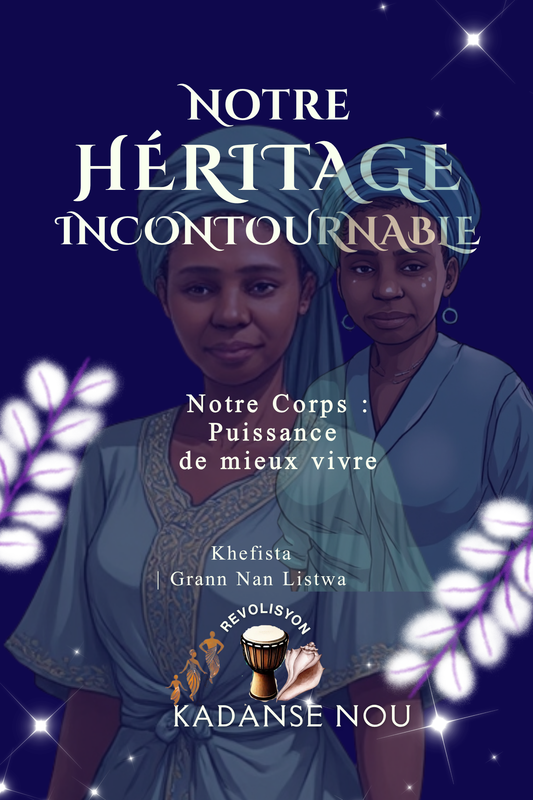 NOTRE HÉRITAGE INCONTOURNABLE | Notre corps : puissance de mieux-vivre